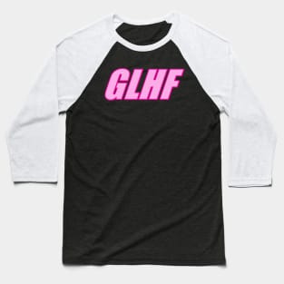 GLHF Baseball T-Shirt